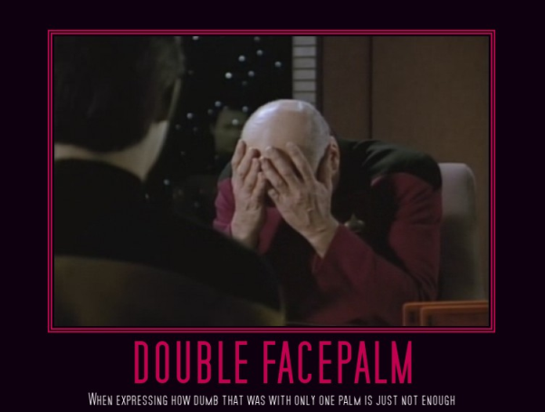 Name:  double_facepalm.png
Views: 550
Size:  148.4 KB